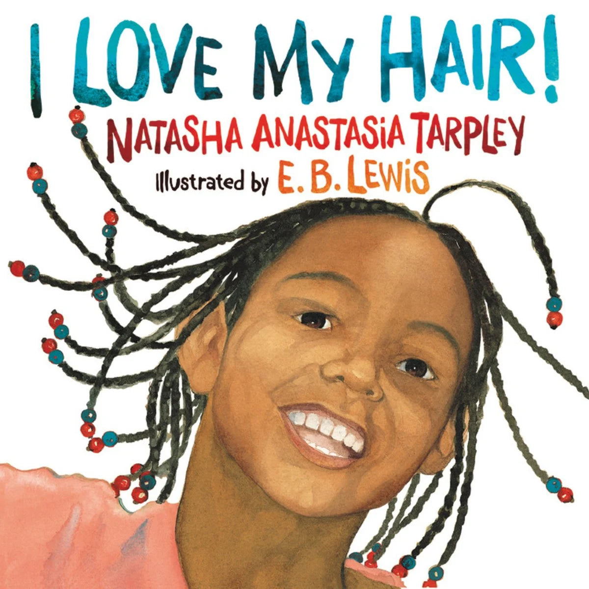 I Love My Hair! [Paperback] | Natasha Anastasia Tarpley