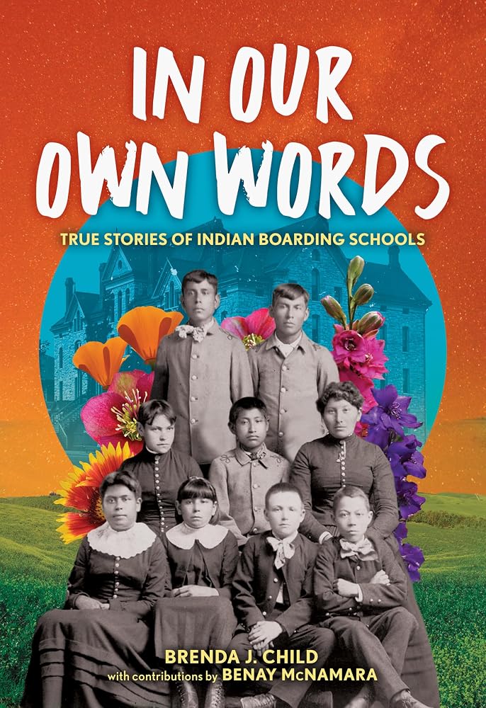 In Our Own Words: True Stories of Indian Boarding Schools cover image