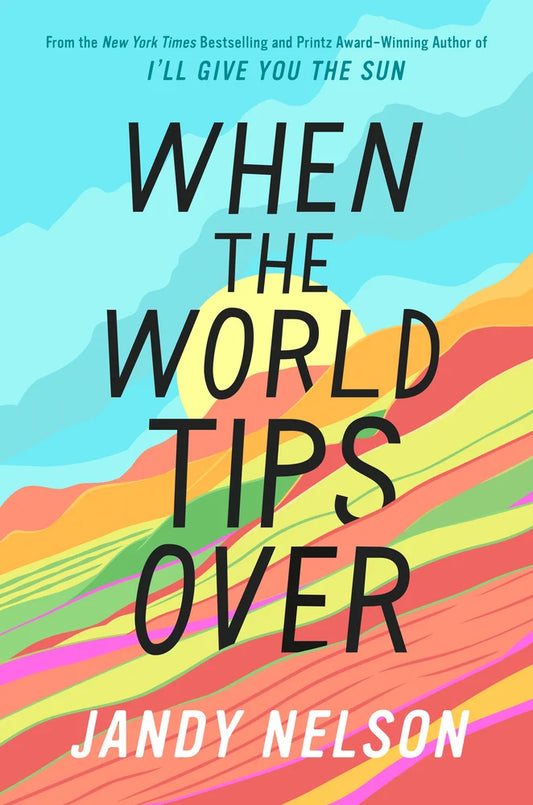 When the World Tips Over | Jandy Nelson (Author)