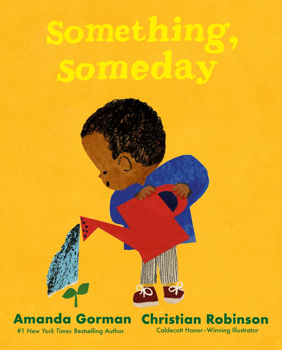 Something, Someday | Amanda Gorman (Author) + Cristian Robinson (Illustrator)
