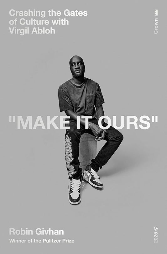 Make It Ours: Crashing the Gates of Culture with Virgil Abloh cover image