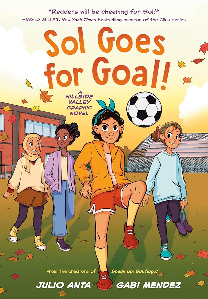 Sol Goes for Goal!: (A Hillside Valley Graphic Novel) cover image