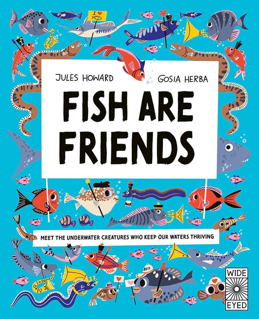 Fish Are Friends: Meet the underwater creatures who keep our planet thriving (Nature's Unsung Heroes) cover image