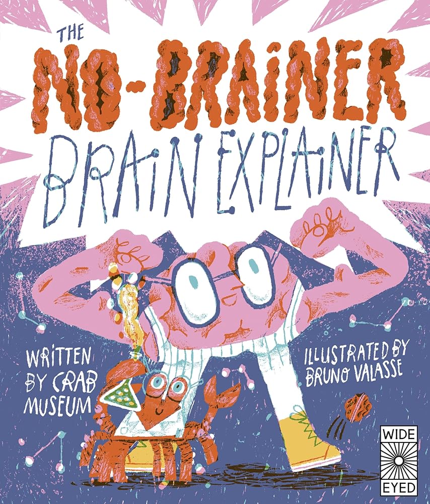 The No-Brainer Brain Explainer: How Animals Think, from Humans to Birdbrains cover image