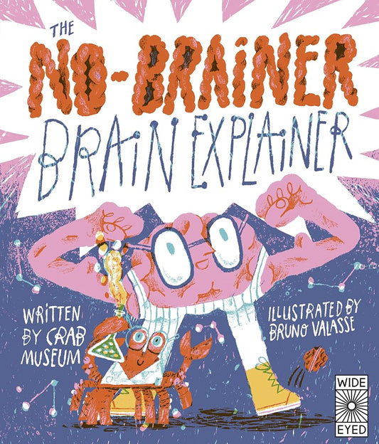 The No-Brainer Brain Explainer: How Animals Think, from Humans to Birdbrains cover image