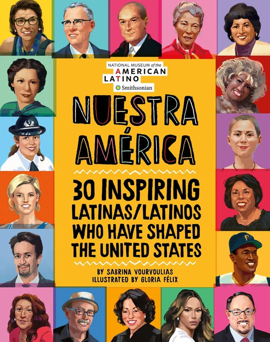 Nuestra América: 30 Inspiring Latinas/Latinos Who Have Shaped the United States | Sabrina Vourvoulias