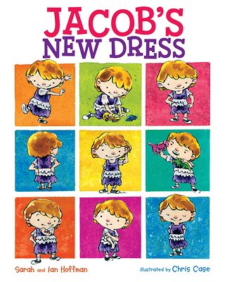 Jacob's New Dress | Sarah Hoffman, Ian Hoffman
