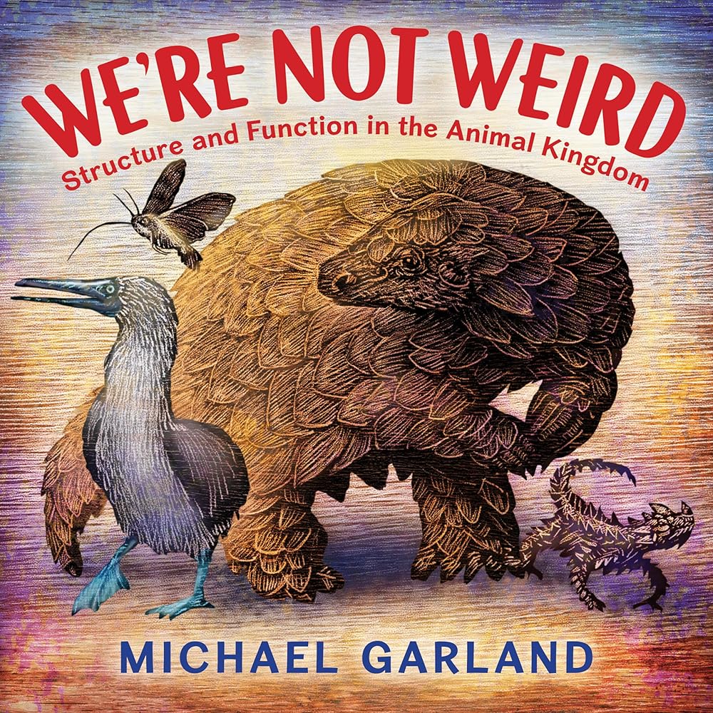 We're Not Weird: Structure and Function in the Animal Kingdom cover image