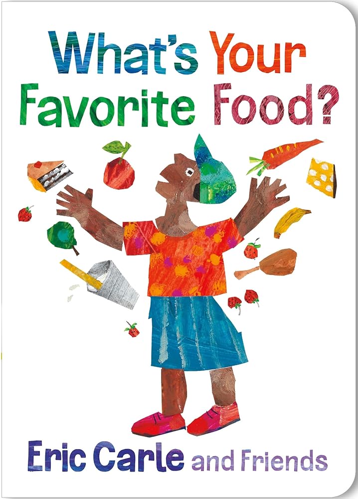 What's Your Favorite Food? (Eric Carle and Friends' What's Your Favorite, 4) cover image