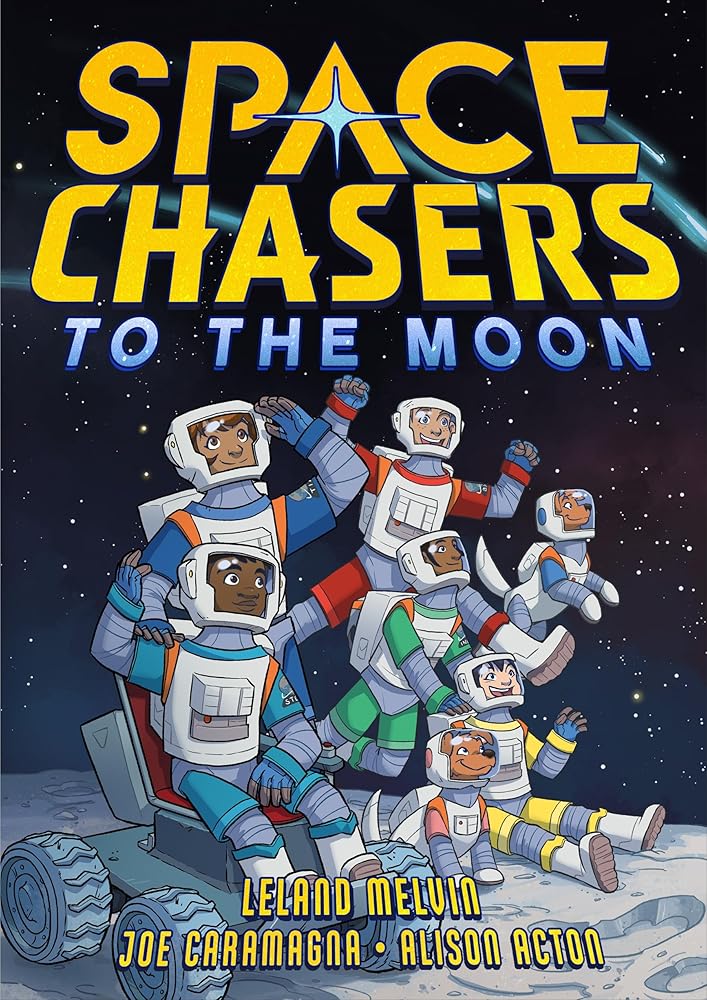 Space Chasers: To the Moon (Space Chasers by Leland Melvin, 2) cover image