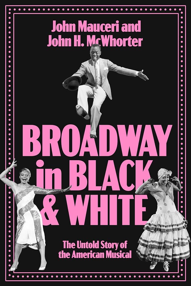 Broadway in Black and White: The Untold Story of the American Musical cover image