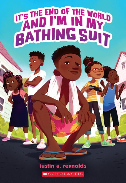 It's the End of the World and I'm in My Bathing Suit | justin a. reynolds (Author)
