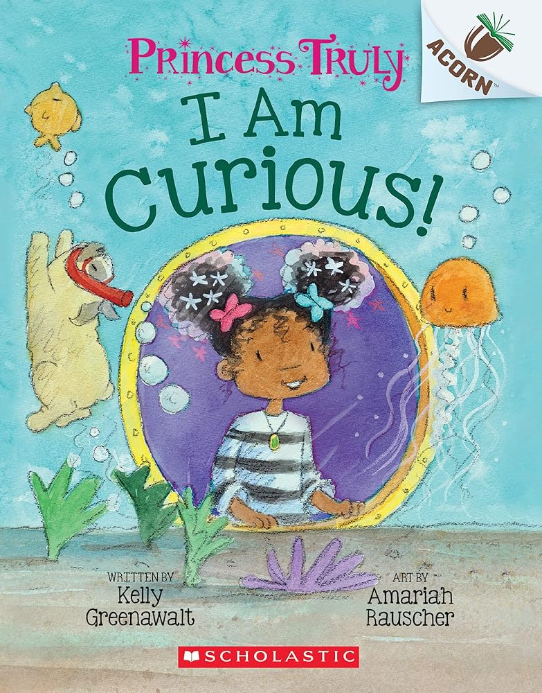 I Am Curious: An Acorn Book (Princess Truly #7) (7) cover image