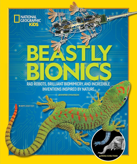 Beastly Bionics: Rad Robots, Brilliant Biomimicry, and Incredible Inventions Inspired by Nature cover image