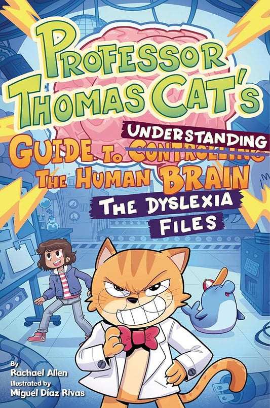 Professor Thomas Cat's Guide to Understanding the Human Brain: The Dyslexia Files cover image