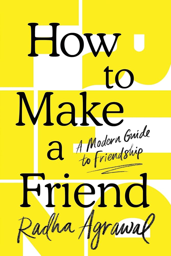 How to Make a Friend: A Modern Guide to Friendship cover image