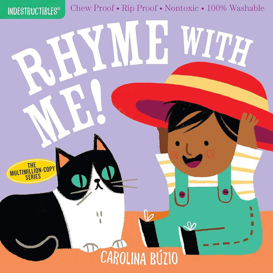 Indestructibles: Rhyme with Me!: Chew Proof · Rip Proof · Nontoxic · 100% Washable (Book for Babies, Newborn Books, Safe to Chew) cover image