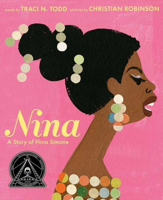 Nina: A Story of Nina Simone | Traci N. Todd (Author) + Christian Robinson (Illustrator)