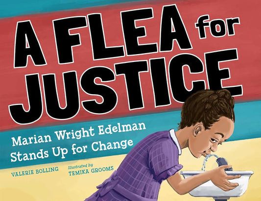 A Flea For Justice: Marian Wright Edelman Stands Up for Change cover image