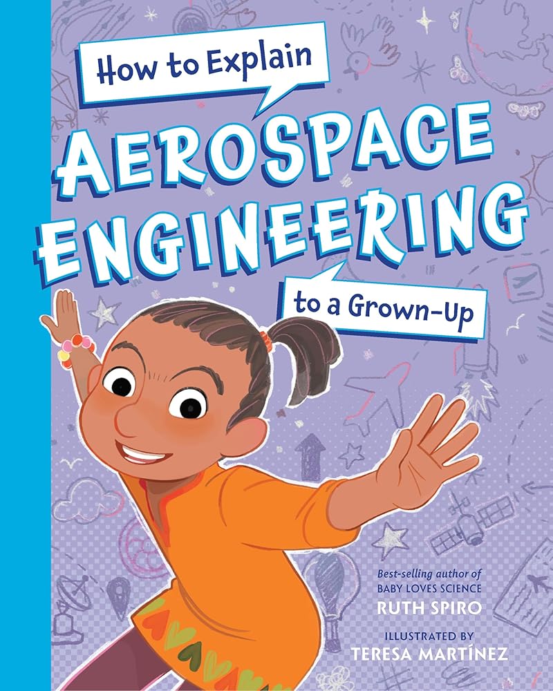 How To Explain Aerospace Engineering to a Grown-Up (How to Explain Science to a Grown-Up) cover image