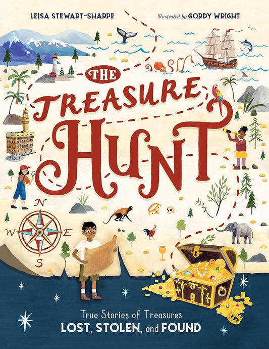 The Treasure Hunt: True Stories of Treasures Lost, Stolen, and Found cover image
