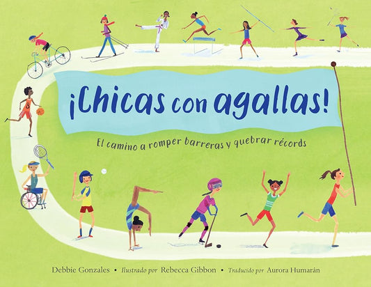 ¡Chicas con agallas! (Spanish Edition): El camino a romper barreras y quebrar récords cover image