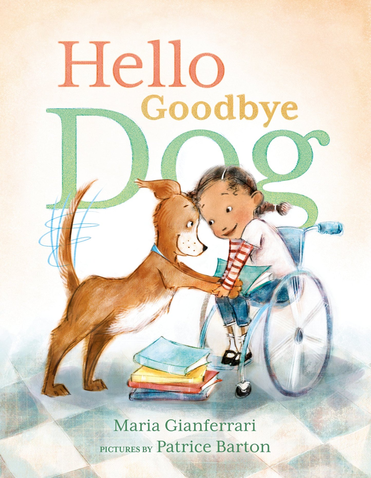 Hello Goodbye Dog | Maria Gianferrari, Patrice Barton