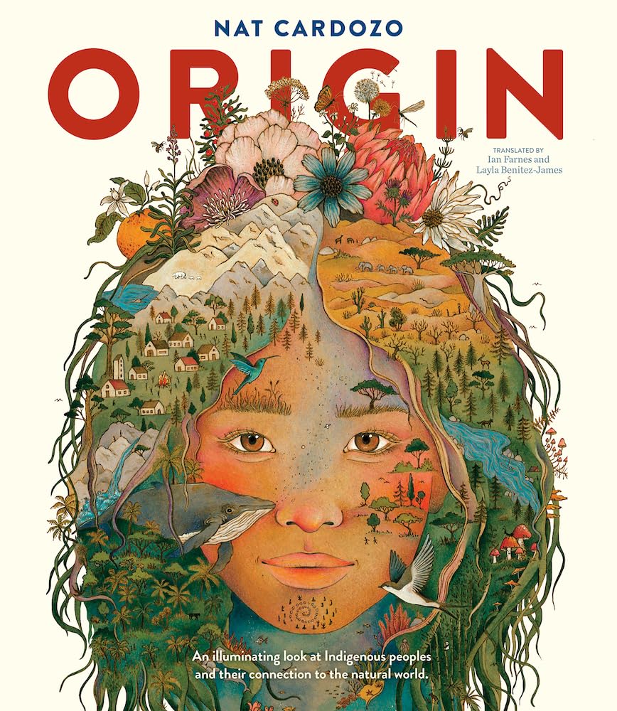 Origin: An illuminating look at Indigenous peoples and their connection to the natural world. cover image