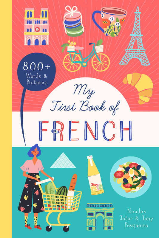 My First Book of French: 800+ Words & Pictures | Tony Pesqueira, Jeter