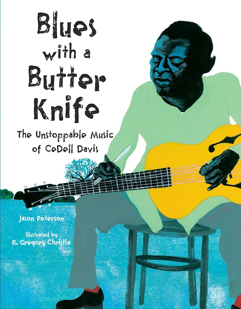Blues with a Butter Knife: The Unstoppable Music of CeDell Davis cover image