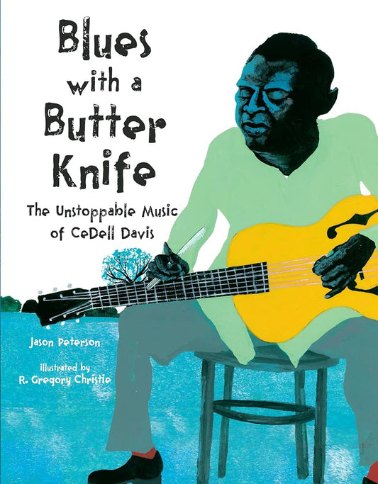 Blues with a Butter Knife: The Unstoppable Music of CeDell Davis cover image