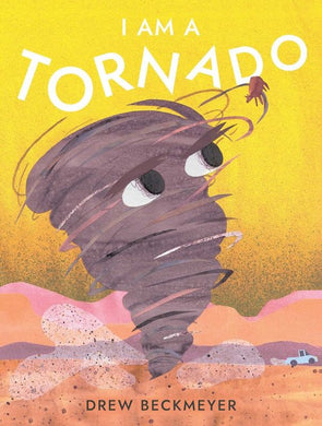 I Am a Tornado | Drew Beckmeyer (Author)