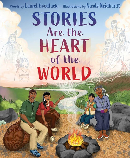 Stories Are the Heart of the World cover image