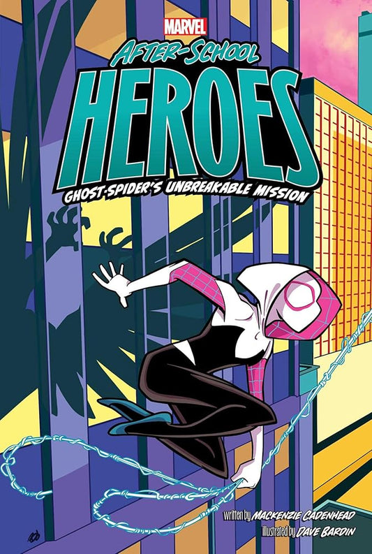 Ghost-Spider's Unbreakable Mission (Marvel After-School Heroes) cover image