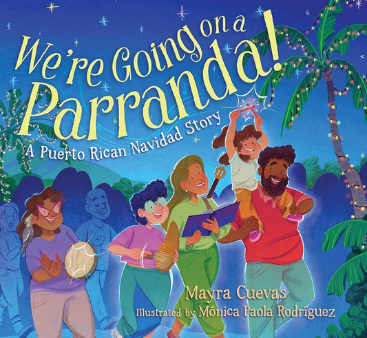 We're Going on a Parranda!: A Puerto Rican Navidad Story cover image