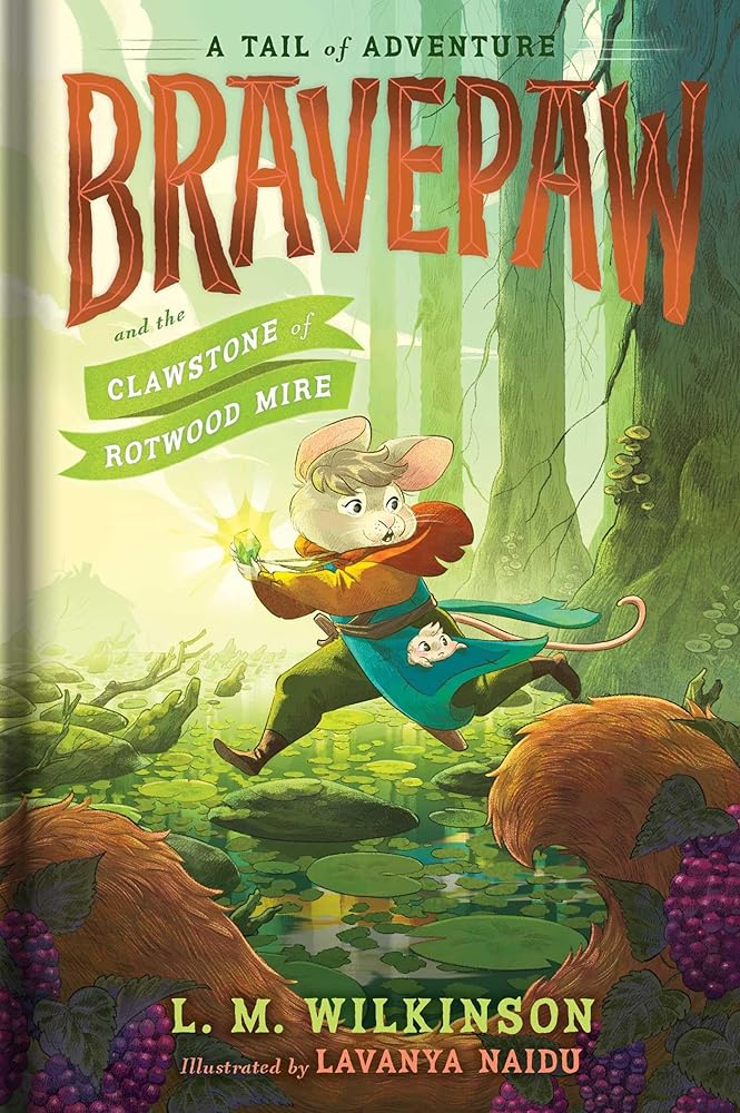 Bravepaw and the Clawstone of Rotwood Mire cover image