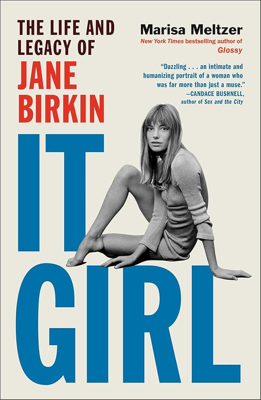 It Girl: The Life and Legacy of Jane Birkin cover image