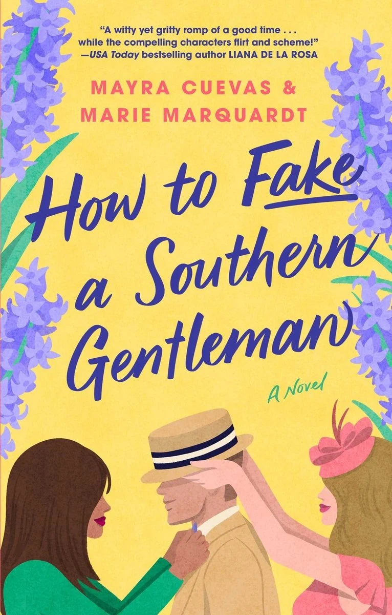 How to Fake a Southern Gentleman | Mayra Cuevas & Marie Marquardt