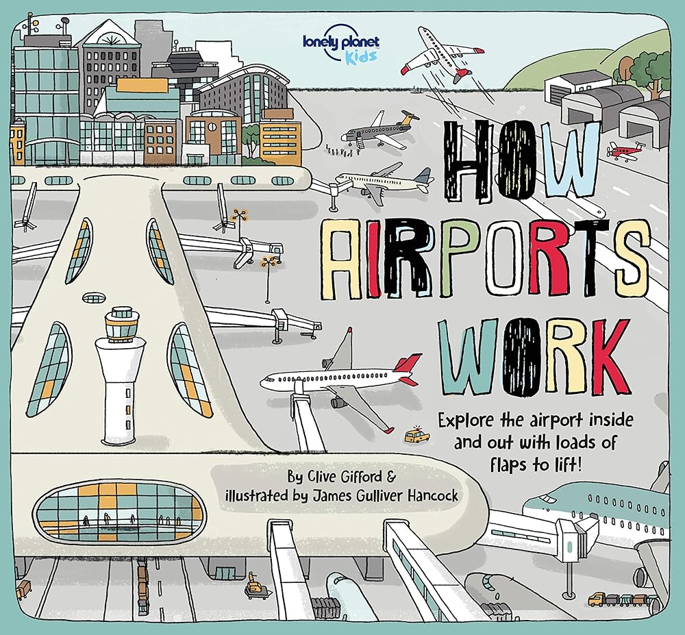 Lonely Planet Kids How Airports Work (How Things Work) cover image