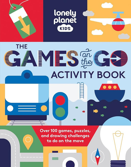 Lonely Planet Kids The Games on the Go Activity Book: Over 150 Games, Puzzles and Drawing Challenges to do on the Move cover image
