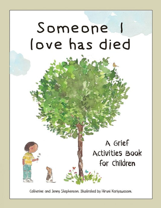 Someone I Love Has Died | Catherine Stephenson (Author), Jenny Stephenson (Author)