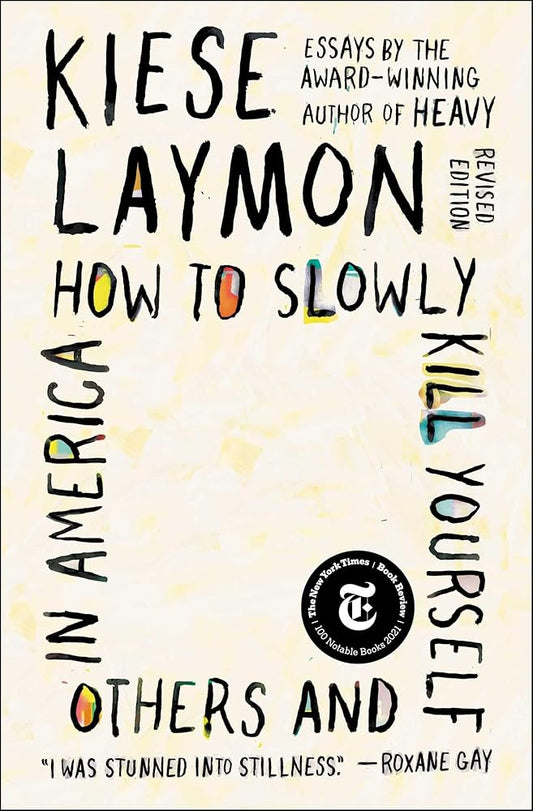 How to Slowly Kill Yourself and Others in America: Essays cover image