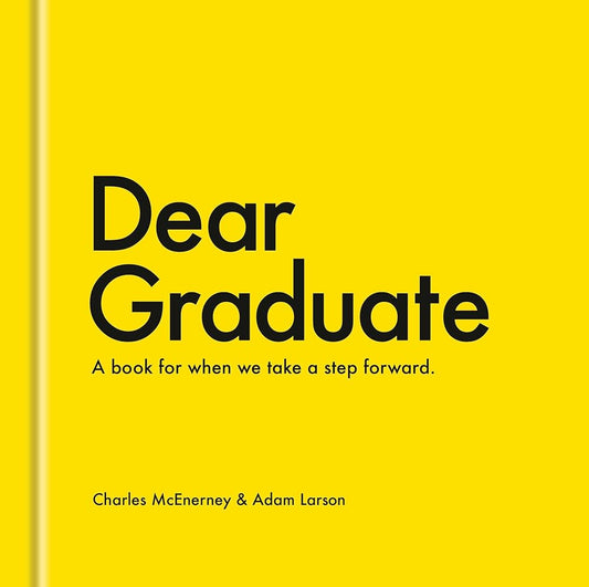 Dear Graduate: A Book for When We Take a Step Forward cover image