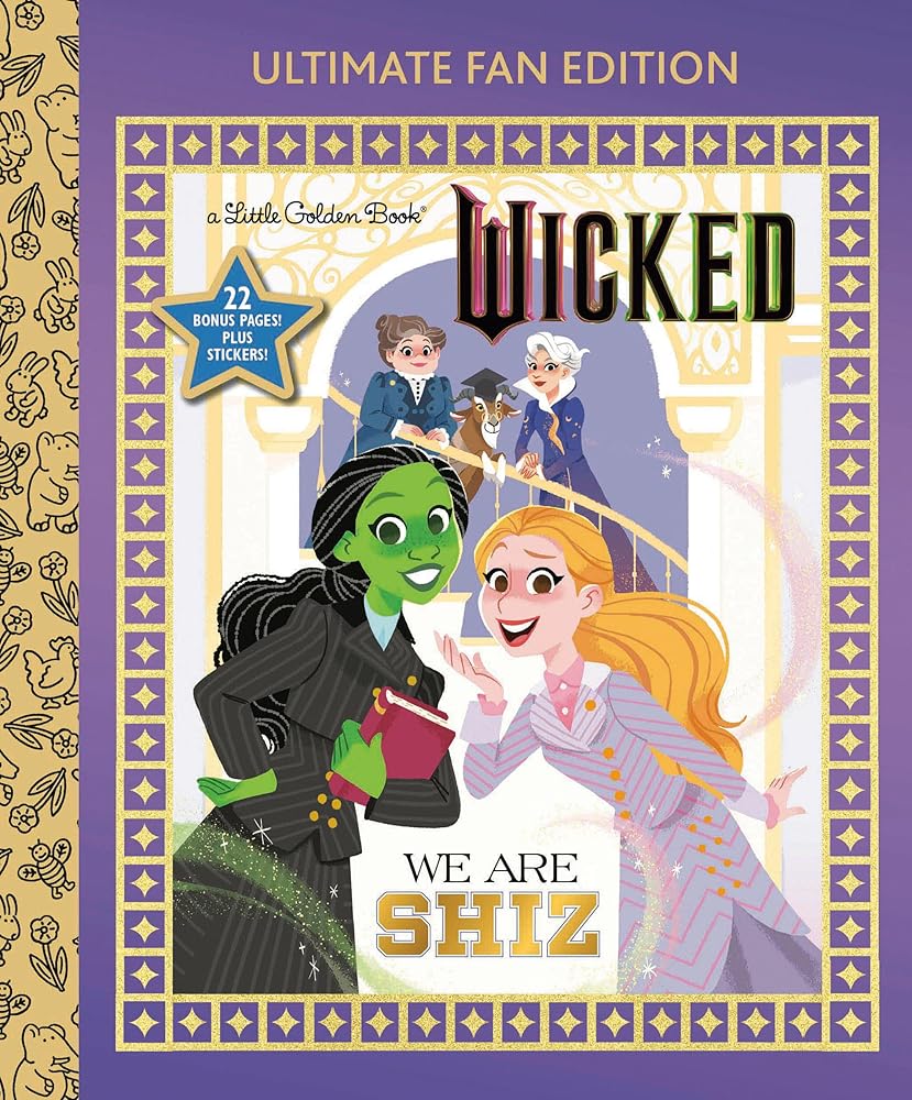 We Are Shiz: Ultimate Fan Edition (Universal Pictures Wicked): 22 Bonus Pages! Stickers! (Little Golden Book) cover image
