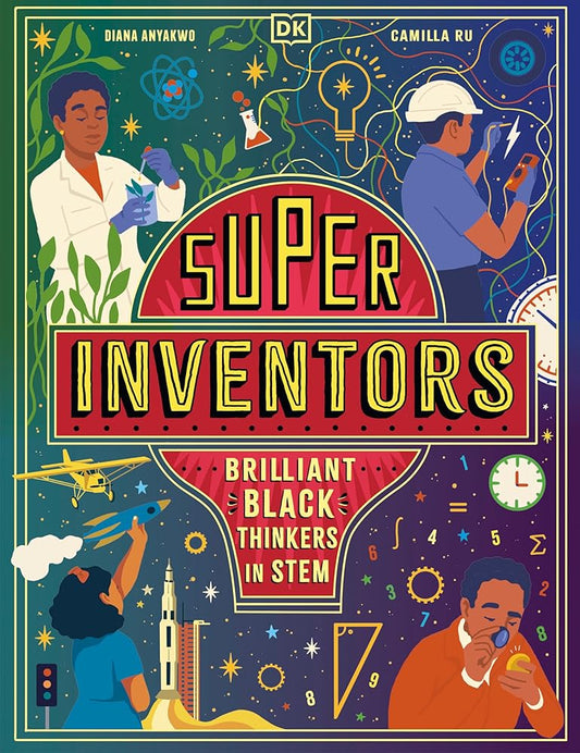 Super Inventors: Brilliant Black Thinkers in STEM cover image