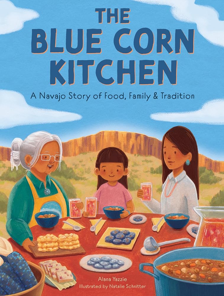 The Blue Corn Kitchen: A Navajo Story of Food, Family, and Tradition cover image