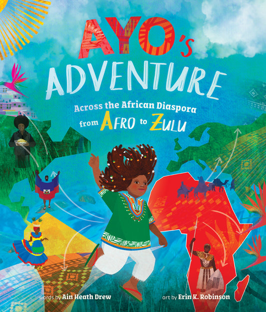 Ayo's Adventure: Across the African Diaspora from Afro to Zulu | Ain Heath Drew [SIGNED]