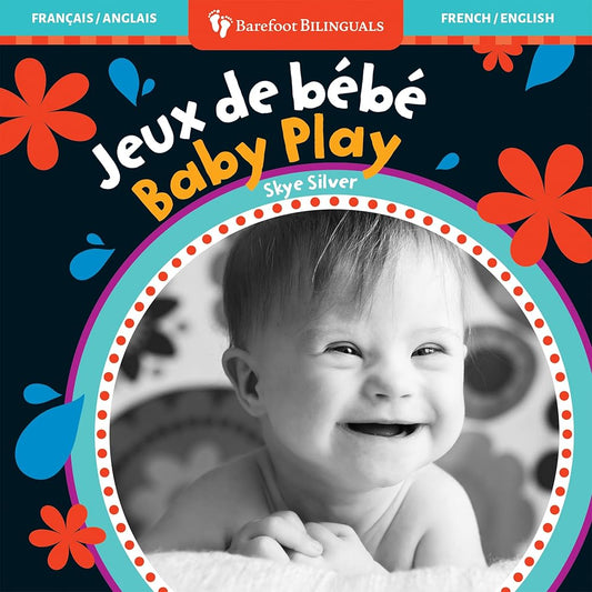 Baby Play (Bilingual French & English) (Barefoot Bilinguals) (French and English Edition) cover image
