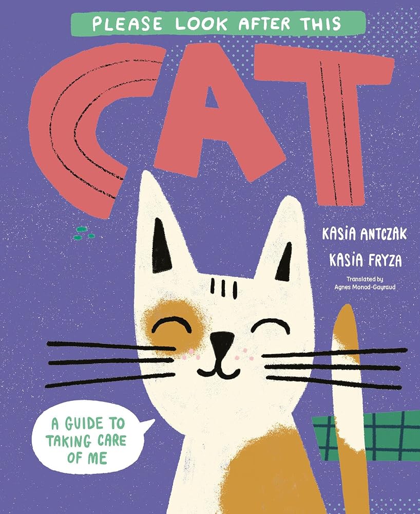 Please Look After this Cat: A Guide to Taking Care of Me cover image