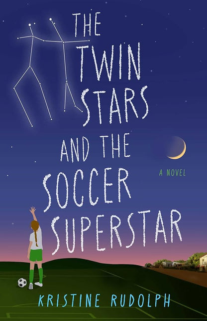 The Twin Stars and the Soccer Superstar: A Novel cover image